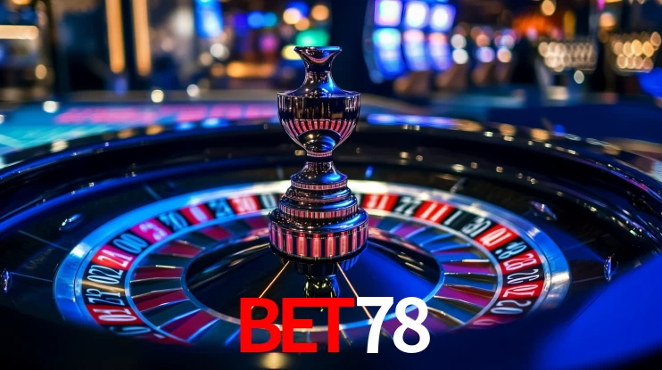 Explore as vantagens do BET78: serviço profissional e confiabilidade